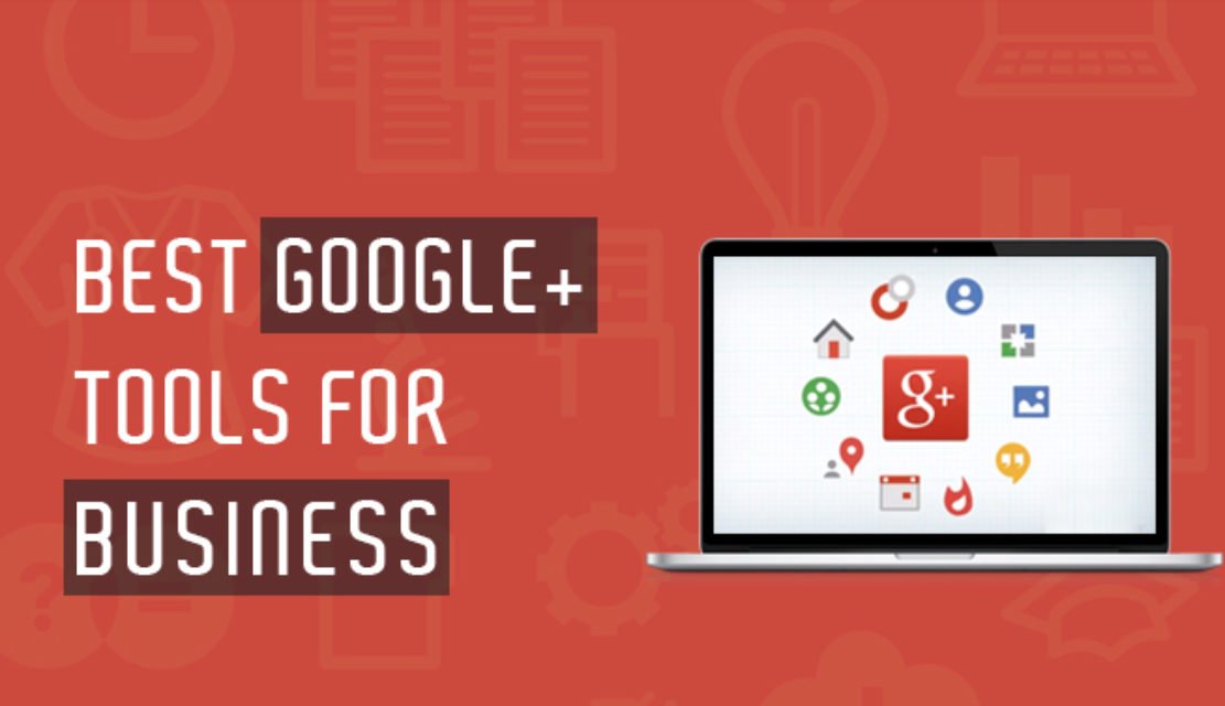 The Best Google+ Tools for Business