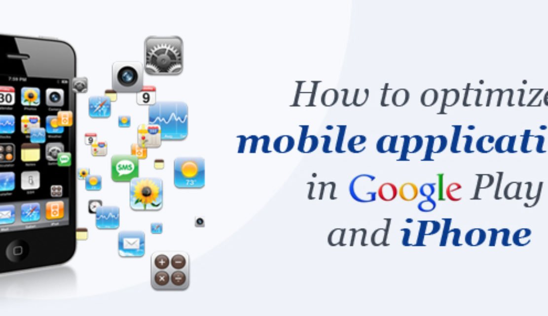 Mobile App Optimization in Google Play and iPhone Store