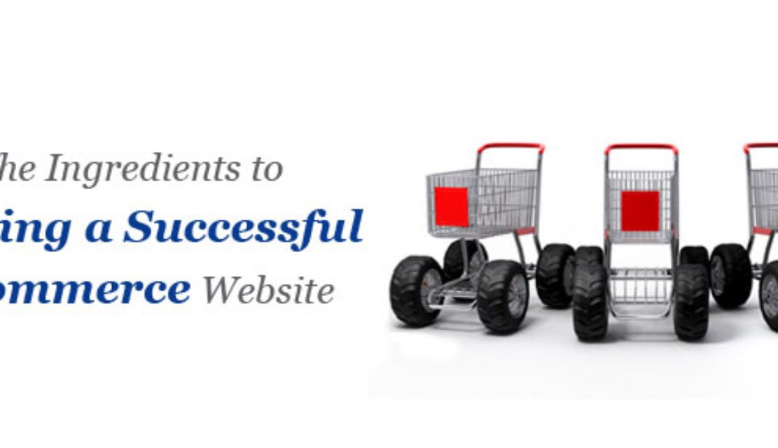 The Ingredients to Making a Successful Ecommerce Website