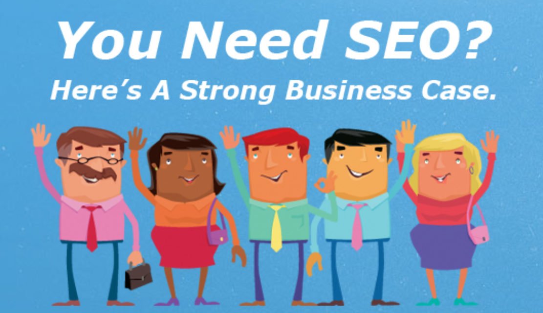 Why You Need SEO? – Here’s A Strong Business Case