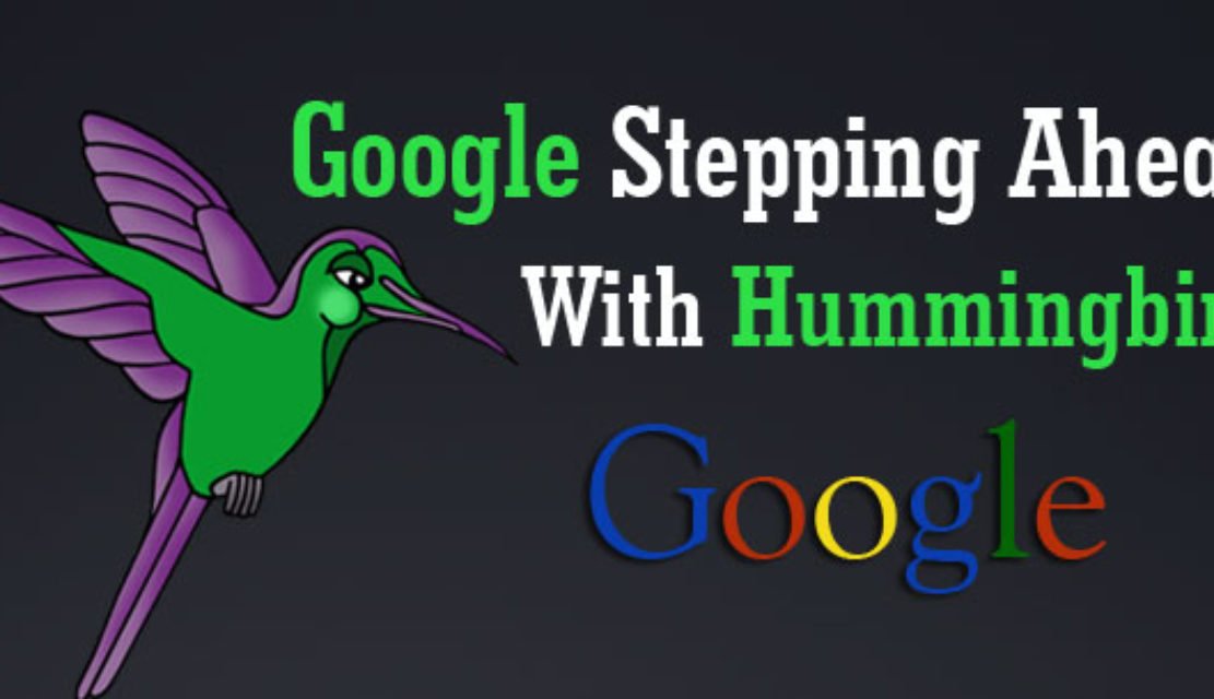 Google – Stepping Ahead with Hummingbird