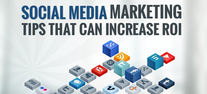 Social-Media-Marketing-Tips-that-Can-Increase-ROI