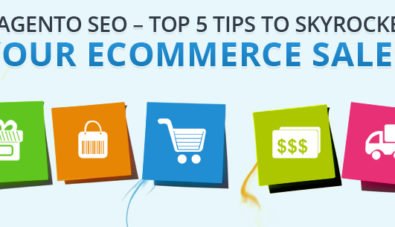 Magento SEO – Top 5 Tips to Skyrocket your Ecommerce Sales