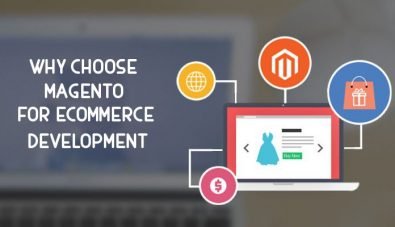 Why Choose Magento for eCommerce Website Development