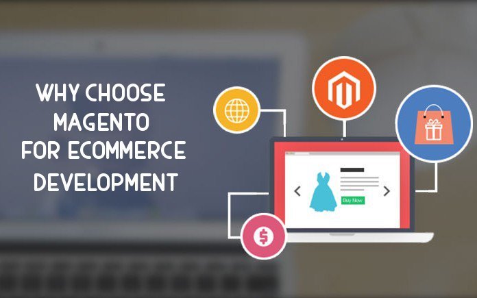 choose magento for ecommerce development