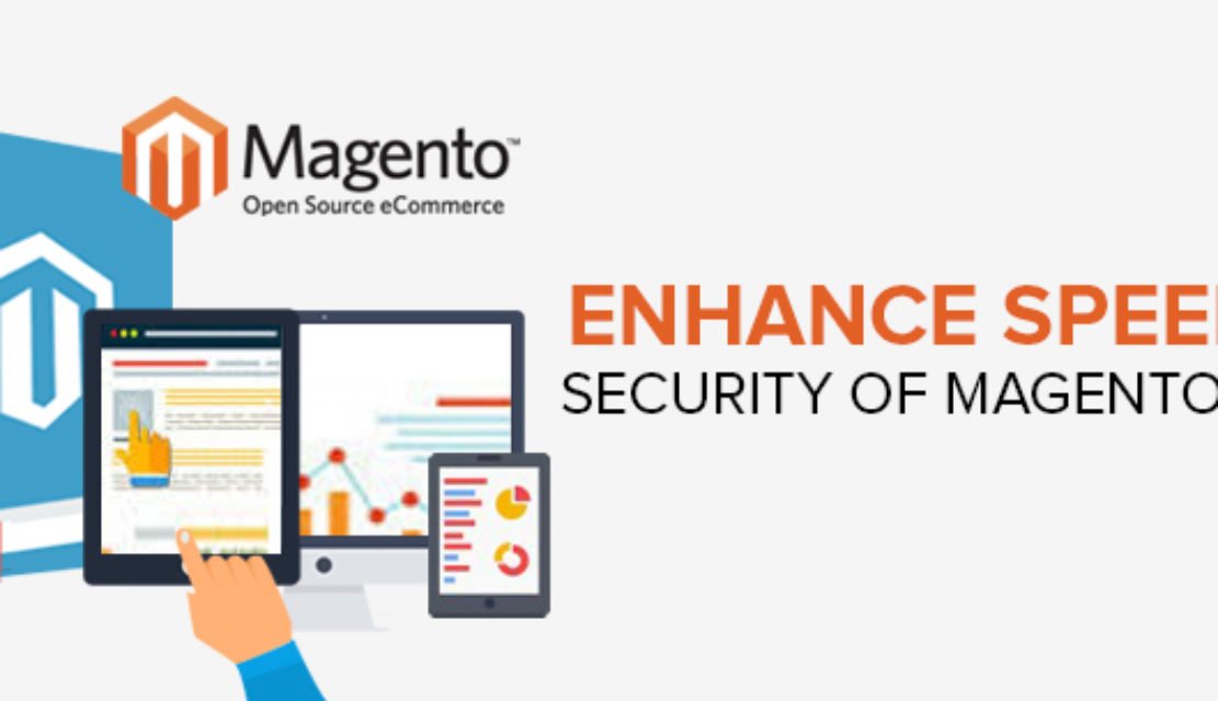 Tips to Enhance Speed and Security of Magento Website