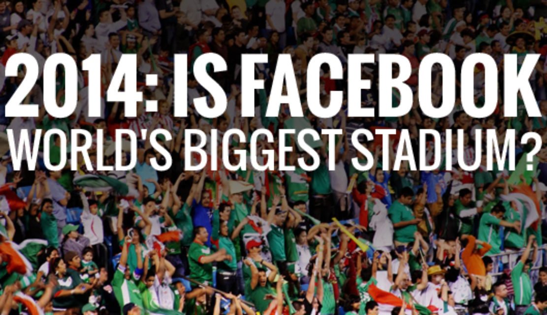 FIFA 2014: Is Facebook World’s Biggest Stadium ?