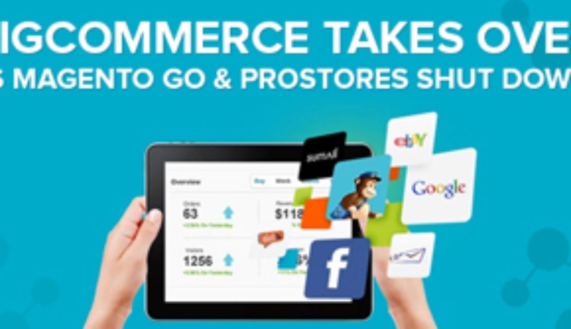 Bigcommerce Takes Over as Magento Go & Prostores Shut Down