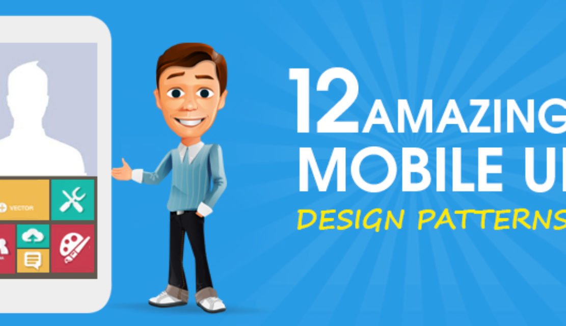 12 Amazing Mobile UI Design Patterns Unleashed from Industry Popular Apps