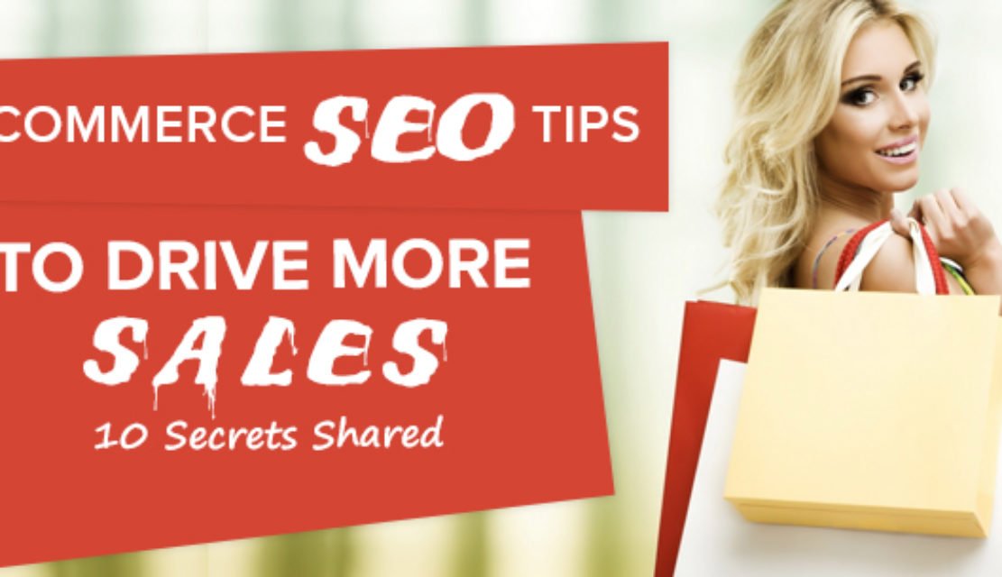 Ecommerce SEO Tips to Drive More Sales – 10 Secrets Shared