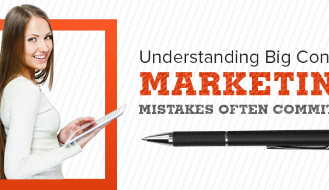 Understanding Big Content Marketing Mistakes Often Committed