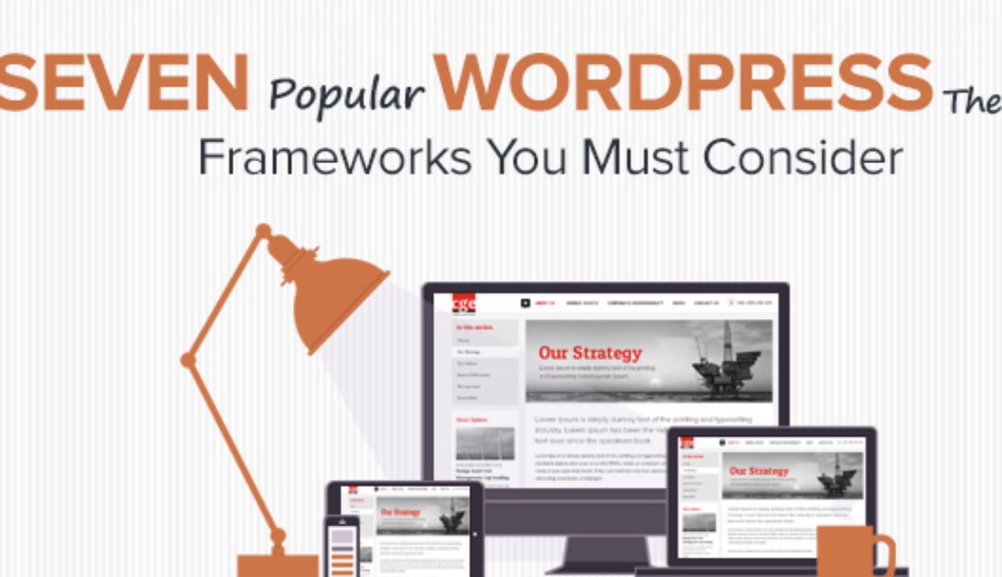 7 Popular WordPress Theme Frameworks You Must Consider