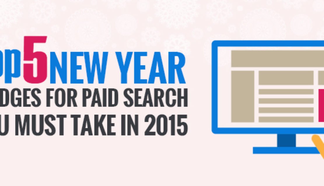 Top 5 New Year Pledges For Paid Search You Must Take In 2015