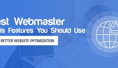 Best Webmaster Tools Features You Should Use for Better Website Optimization