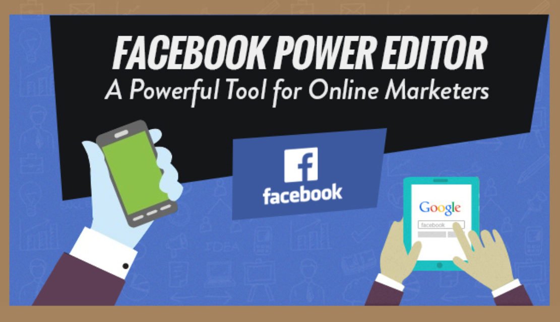 Facebook Power Editor: A Powerful Tool for Online Marketers