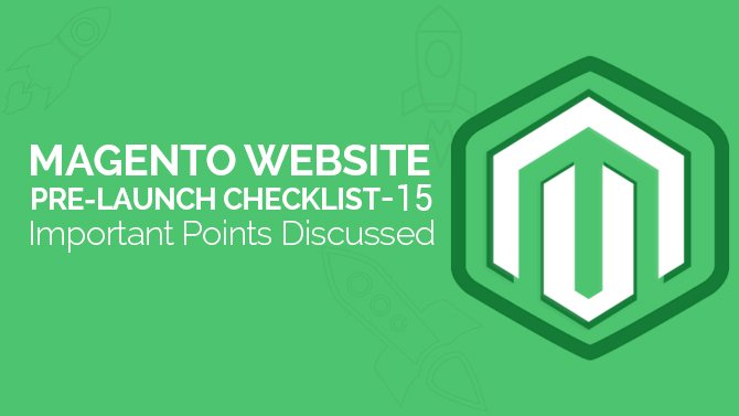 Magento Website Pre-Launch Checklist