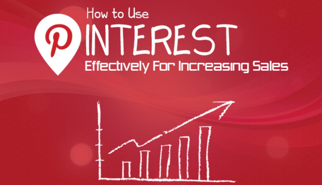 6 Ways to Increasing Sales with Pinterest