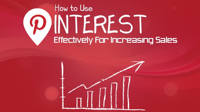 How-to-Use-Pinterest-Effectively-For-Increasing-Sales