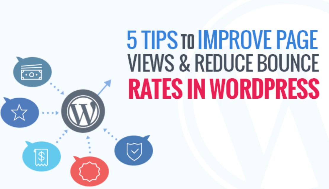 5 Tips to Improve Page Views & Reduce Bounce Rate in WordPress