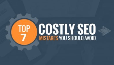 Top 7 Costly SEO Mistakes You Should Avoid