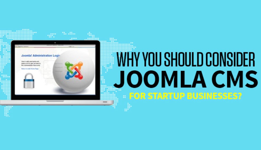 Why You Should Consider Joomla CMS for Startup Businesses