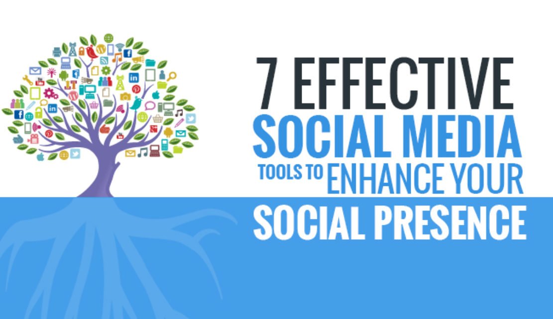 7 Effective Social Media Marketing Tools to Enhance Your Social Presence