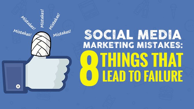 Social Media Marketing Mistakes