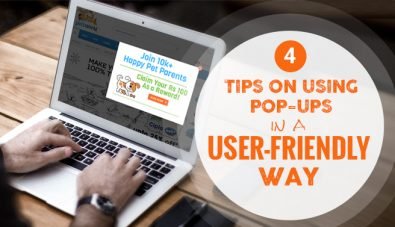 4 Tips on Using Pop-Ups in a User-Friendly Way