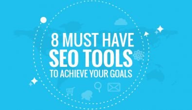 8 Must Have SEO Tools To Achieve Your Goals