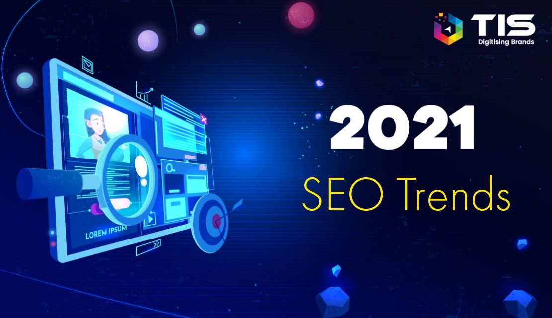 SEO in 2021: Trends that are Most Likely to be a Key to Successful SEO